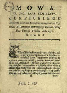 Mowa W. Jmci Pana Stanisława Łempickiego Komornika Ziemskiego Łomzyńskiego przy powitaniu Trybunału W. Koronnego Piotrowskiego Imieniem Palestry Dnia Trzeciego Września Roku 1774. Miana