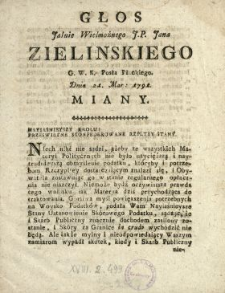 Głos Jaśnie Wielmożnego J.P. Jana Zielinskiego G.W.K. Posła Płockiego Dnia 21. Mar. 1791. Miany