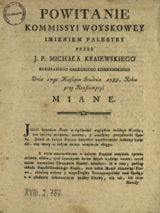 Powitanie Kommissyi Woyskowey Imieniem Palestry Przez J.P. Michała Kraiewskiego Burgrabiego Grodzkiego Łomzynskiego Dnia 27go Miesiąca Grudnia 1788. Roku przy Reasumpcyi Miane