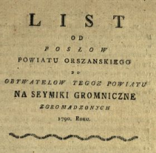 List Od Posłow Powiatu Orszanskiego Do Obywatelow Tegoz Powiatu Na Seymiki Gromniczne Zgromadzonych 1790. Roku