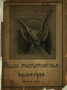 Kalendarz Illustrowany "Polska Zmartwychwstała" na Rok 1921