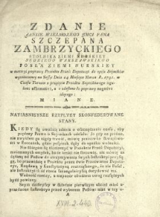 Zdanie Jansie [!] Wielmozego [!] Jmci Pana Szczepana Zambrzyckiego, Stolnika Ziemi Nurskiey, Sędziego Warszawskiego, Posła Ziemi Nurskiey, w materyi poprawy Proiektu Prześ. Deputacyi do opisu Seymik&oacute;w wyznaczoney na Sessyi Dnia 24. Miesiąca Marca R. 1791. w Czasie Turnum o przyięcie Proiektu Seymikowego ogułem: affirmative, a odesłano do poprawy negative idącego: Miane