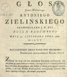Głos Jaśnie Wielmożnego Antoniego Zielinskiego Szambellana J.K.Mci, Posła Płockiego Dnia 12. Listopada Roku 1788. Miany
