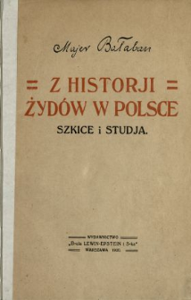 Z historji Żydów w Polsce : szkice i studja