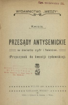 Przesądy antysemickie : w świetle cyfr i faktów : (przyczynek do kwestji żydowskiej)