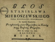 Głos Stanisława Mieroszewskiego Posła Woiewodztwa Krakowskiego Na Seymiku Deputackim Po wykonaney przez Obywatelstwo na Konstytucyą Rządową Przysiędze, Dnia 14. Lutego 1792. Roku W Krakowie Miany