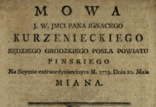 Mowa J.W. Jmci Pana Ignacego Kurzenieckiego Sędziego Grodzkiego, Posła Powiatu Pinskiego Na Seymie extraordynaryinym R. 1773. Dnia 10. Maia Miana