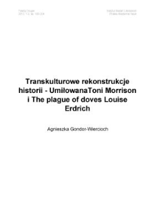 Transkulturowe rekonstrukcje historii - UmiłowanaToni Morrison i&nbsp;The plague of doves Louise Erdrich