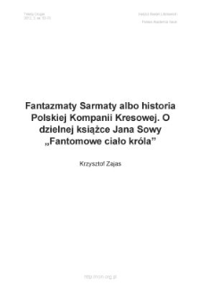 Fantazmaty Sarmaty, albo historia Polskiej Kompanii Kresowej. O dzielnej książce Jana Sowy Fantomowe ciało kr&oacute;la