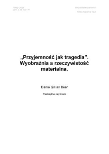 "Przyjemność jak tragedia". Wyobraźnia a rzeczywistość materialna