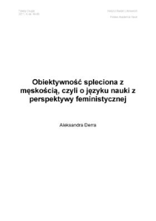 Obiektywność spleciona z męskością, czyli o języku nauki z perspektywy feministycznej