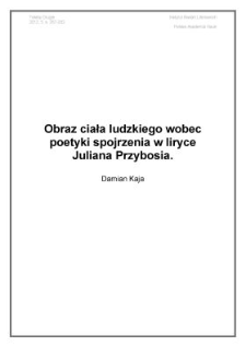 Obraz ciała ludzkiego wobec poetyki spojrzenia w liryce Juliana Przybosia