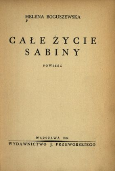 Całe życie Sabiny : powieść