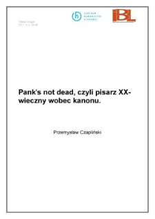 Pank's not dead, czyli pisarz XX-wieczny wobec kanonu
