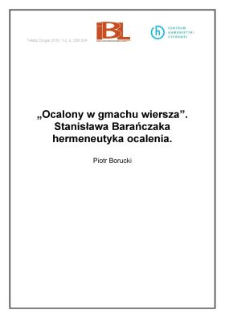 "Ocalony w gmachu wiersza". Stanisława Barańczaka hermeneutyka ocalenia