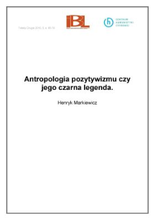 Antropologia&nbsp;pozytywizmu&nbsp;czy&nbsp;jego&nbsp;czarna&nbsp;legenda