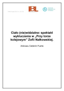 Ciało (nie)widzialne: spektakl wykluczenia w "Przy torze kolejowym" Zofii Nałkowskiej
