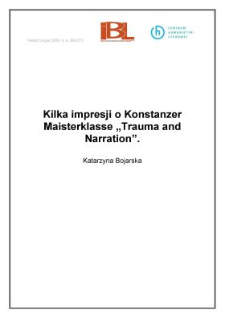 Kilka impresji o Konstanzer Maisterklasse "Trauma and Narration"