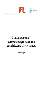 O &bdquo;autentyczności&rdquo; i ponowoczesnym rozumieniu doświadczenia turystycznego