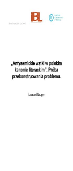 Antysemickie wątki w polskim kanonie literackim. Próba przekonstruowania problemu
