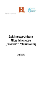 Zapis i niewypowiedziane. Milczenie i rozpacz w Dziennikach Zofii Nałkowskiej