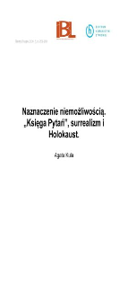 Naznaczenie niemożliwością. "Księga Pytań", surrealizm i Holokaust