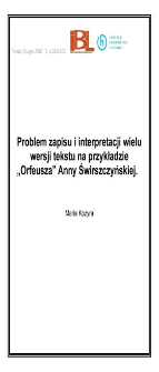 Problem zapisu i&nbsp;interpretacji wielu wersji tekstu na przykładzie "Orfeusza" Anny Świrszczyńskiej