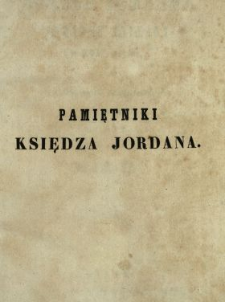 Pamiętniki księdza Jordana : obrazek Inflant w XVII wieku. T. 2 /