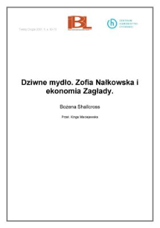 Dziwne mydło. Zofia Nałkowska i ekonomia Zagłady