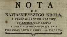 Nota Do Nayiasnieyszego Krola Y Przeswietnych Stanow Od Karmelitow Bosych Konwentu Głembockiego W Litwie Podczas Seymu Roku 1778 Podana : [Inc.:] Z Wielorakich pamiętników, które Nayiaśnieyszemu Panu do Prześwietney Rady, w sprawie Karmelitów Bosych Konwentu Głembockiego z UU. Sulistrowskimi zachodzącey [...]