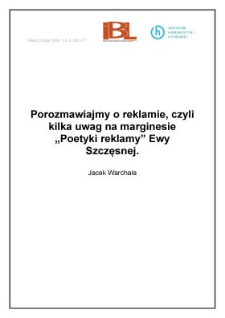 Porozmawiajmy o reklamie, czyli kilka uwag na marginesie "Poetyki reklamy" Ewy Szczęsnej