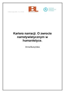 Kariera narracji. O zwrocie narratywistycznym w humanistyce