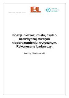 Poezja niezrozumiała, czyli o nadzwyczaj trwałym nieporozumieniu krytycznym. Rekonesans badawczy