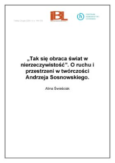 "Tak się obraca świat w nierzeczywistość". O ruchu i przestrzeni w tw&oacute;rczości Andrzeja Sosnowskiego