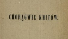 Chorągwie Kmitów : powieść z XVII wieku na tle prawdziwych zdarzeń osnuta