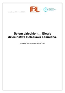 Byłem dzieckiem... Elegie dzieciństwa Bolesława Leśmiana