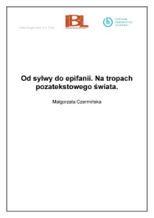 Od sylwy do epifanii. Na tropach pozatekstowego świata