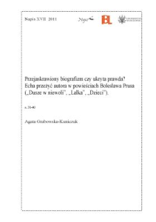 Przejaskrawiony biografizm czy ukryta prawda? Echa przeżyć autora w powieściach Bolesława Prusa ("Dusze w niewoli", "Lalka", "Dzieci")
