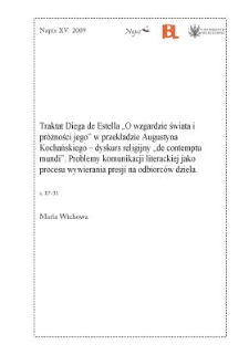Traktat Diega de Estella "O wzgardzie świata i pr&oacute;żności jego" w przekładzie Augustyna Kochańskiego - dyskurs religijny "de contemptu mundi". Problemy komunikacji literackiej jako procesu wywierania presji na odbiorc&oacute;w dzieła