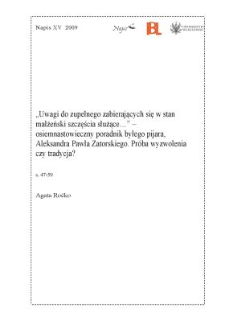 "Uwagi do zupełnego zabierających się w stan małżeński szczęścia służące&hellip;" - osiemnastowieczny poradnik byłego pijara, Aleksandra Pawła Zatorskiego. Pr&oacute;ba wyzwolenia czy tradycja?