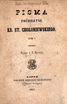 Pisma pośmiertne ks. St. Chołoniewskiego T. 1 /