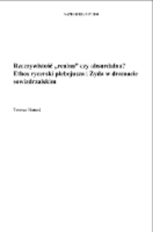 Rzeczywistość "realna" czy absurdalna? Ethos rycerski plebejusza i Żyda w dramacie sowizdrzalskim