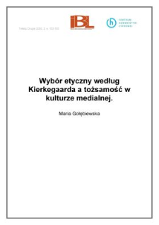 Wyb&oacute;r etyczny według Kierkegaarda a tożsamość w kulturze medialnej