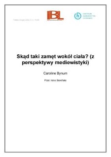 Skąd taki zamęt wok&oacute;ł ciała? (z perspektywy mediewistyki)