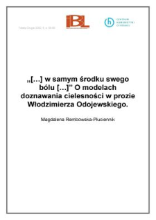 "[...] w samym środku swego bólu [...]" O modelach doznawania cielesności w prozie Włodzimierza Odojewskiego