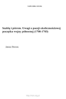 Szablą i piórem. Uwagi o poezji okolicznościowej początku wojny północnej (1700-1703)