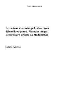 Przemiana dziennika pokładowego w dziennik wyprawy. Maurycy August Beniowski w drodze na Madagaskar