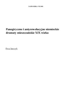 Panegiryczne i antyrewolucyjne niemieckie dramaty mieszczańskie XIX wieku