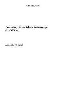 Przemiany formy tekstu kulinarnego (III-XIX w.)