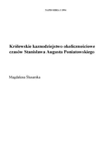 Kr&oacute;lewskie kaznodziejstwo okolicznościowe czas&oacute;w Stanisława Augusta Poniatowskiego